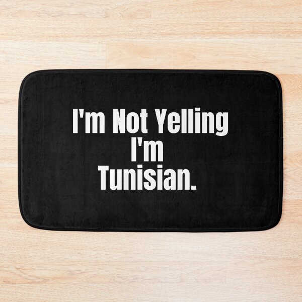 Item preview, I'm Not Yelling I'm Tunisian Funny Gift Tunisia designed and sold by Africrafts.