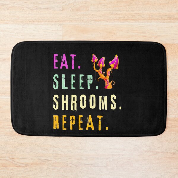 Item preview, Eat Sleep Shrooms Repeat-Mushrooms-Psychedelics-Mental Health-Psychedelic Mushrooms-Medical Mushrooms designed and sold by SighFly52.
