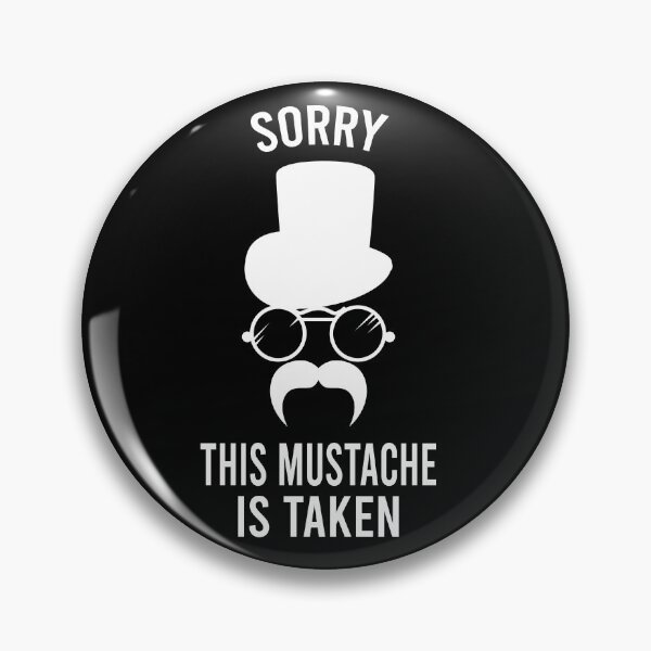 Item preview, Mens Sorry This Mustache Is Taken,Funny Mustache Quote Cool,Funny Mustache Gift designed and sold by pedrored369.