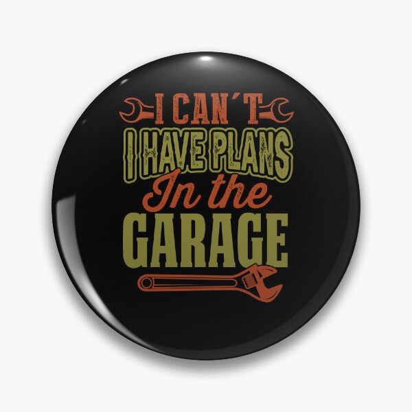 Item preview, I Can't I Have Plans in the Garage designed and sold by 3colors3.