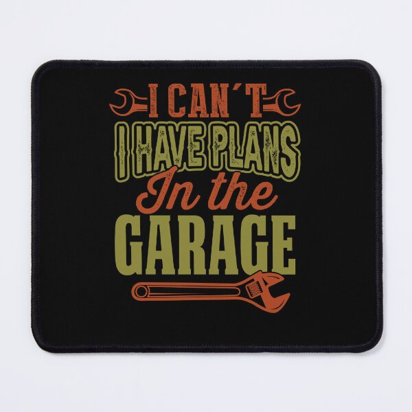 Item preview, I Can't I Have Plans in the Garage designed and sold by 3colors3.