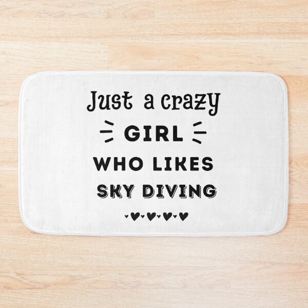 Item preview, Just a crazy girl who likes sky diving designed and sold by TheGreenGoat.