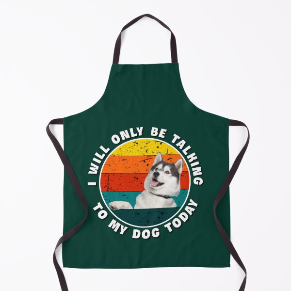 Item preview, I will only be talking to my dog today. designed and sold by Umiska.
