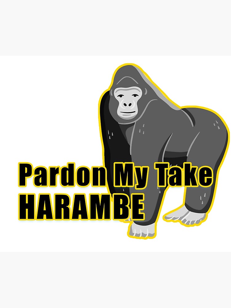 pardon my take harambe shirt