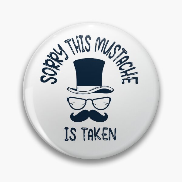 Item preview, Mens Sorry This Mustache Is Taken,Funny Mustache Humor Quote,Funny Mustache Gift designed and sold by pedrored369.