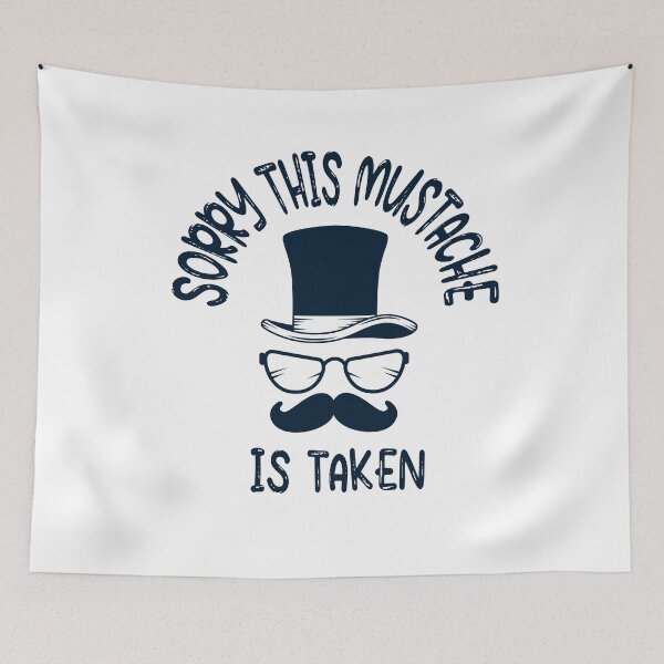 Item preview, Mens Sorry This Mustache Is Taken,Funny Mustache Humor Quote,Funny Mustache Gift designed and sold by pedrored369.