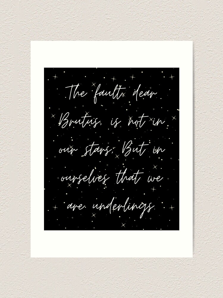 The Fault, Dear Brutus, Is Not In Our Stars Caesar Shirt The Fault, Dear Brutus, Is Not In Our Stars Caesar Shirt