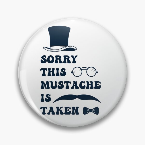 Item preview, Mens Sorry This Mustache Is Taken,Funny Mustache Cute Quote,Funny Mustache Gift designed and sold by pedrored369.