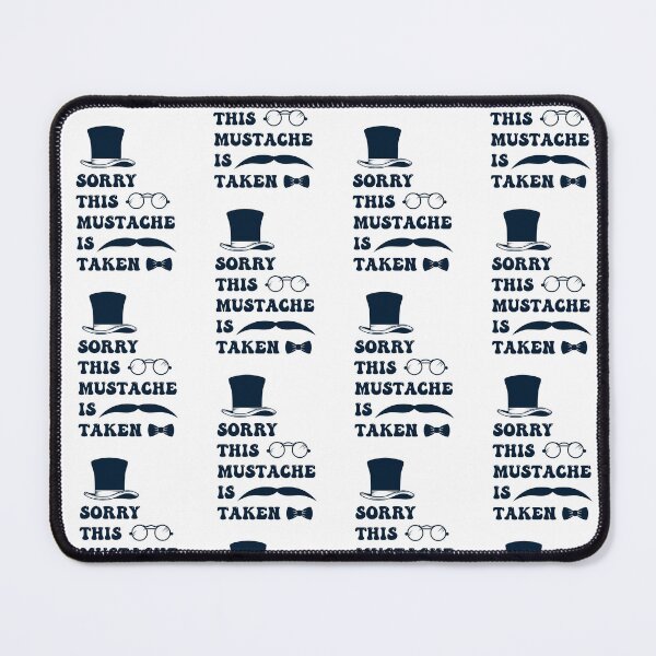 Item preview, Mens Sorry This Mustache Is Taken,Funny Mustache Cute Quote,Funny Mustache Gift designed and sold by pedrored369.