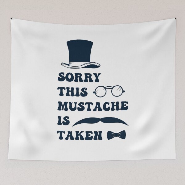 Item preview, Mens Sorry This Mustache Is Taken,Funny Mustache Cute Quote,Funny Mustache Gift designed and sold by pedrored369.