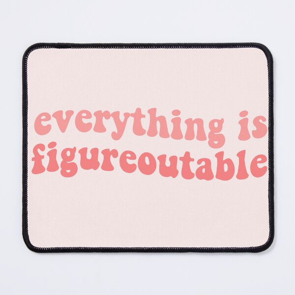 Item preview, everything is figureoutable inspirational motivational funny quote pink tumblr reminder designed and sold by emcazalet.