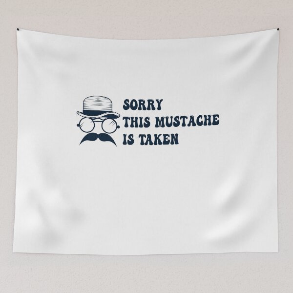 Item preview, Mens Sorry This Mustache Is Taken,Funny Mustache Great Quote,Funny Mustache Gift designed and sold by pedrored369.