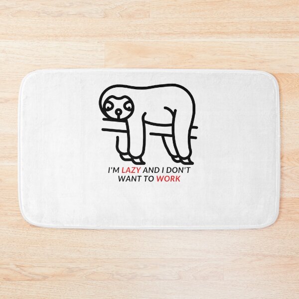 Item preview, I'M LAZY AND I DON'T WANT TO WORK designed and sold by RobbiesMusic.