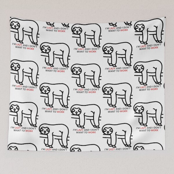 Item preview, I'M LAZY AND I DON'T WANT TO WORK designed and sold by RobbiesMusic.