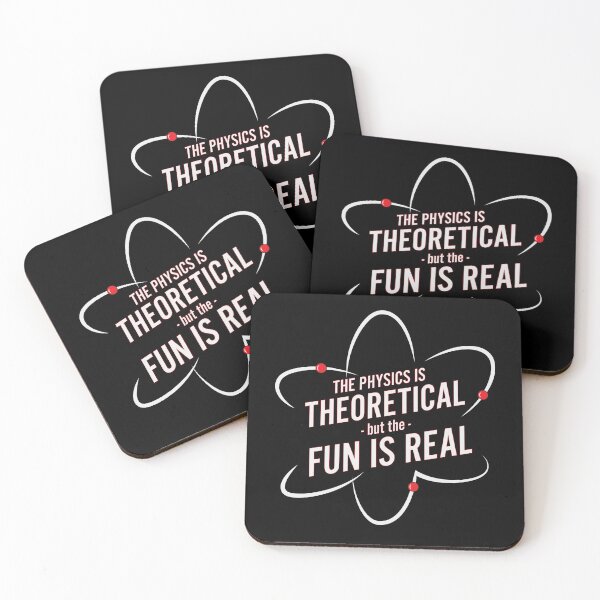 Item preview, The Physics Is Theoretical But The Fun Is Real designed and sold by GeeksUnique.