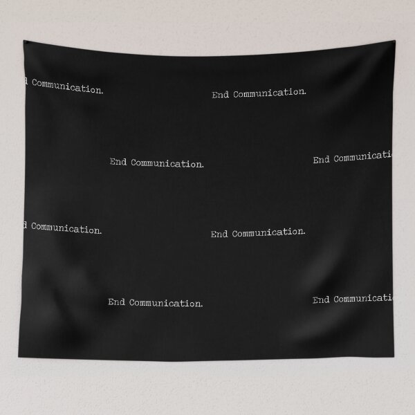 Item preview, End Communication. designed and sold by DazeieVaughn.
