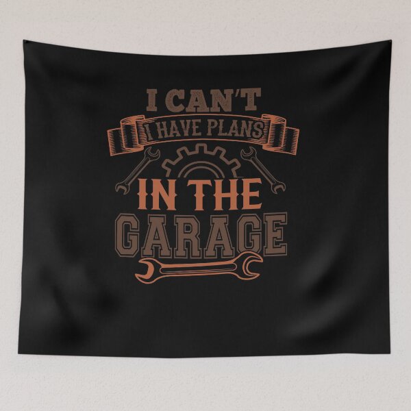 Item preview, I Can't I Have Plans in the Garage designed and sold by 3colors3.