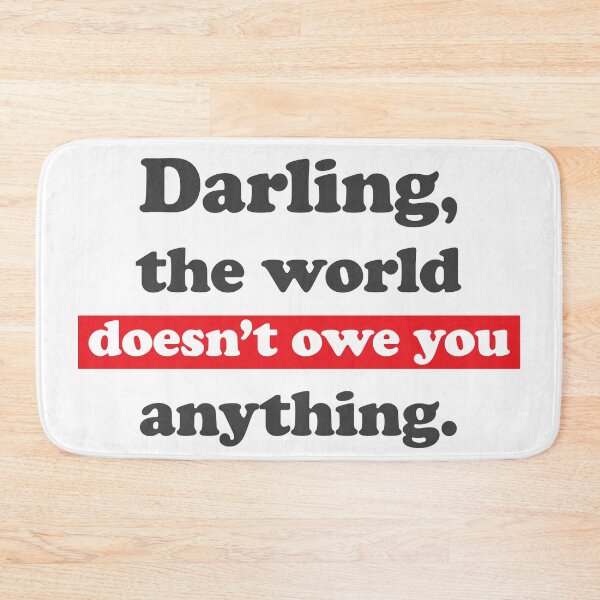 Item preview, Darling, the world owes you nothing, sarcastic funny Mark Twain quote  designed and sold by Cheeky Companions.