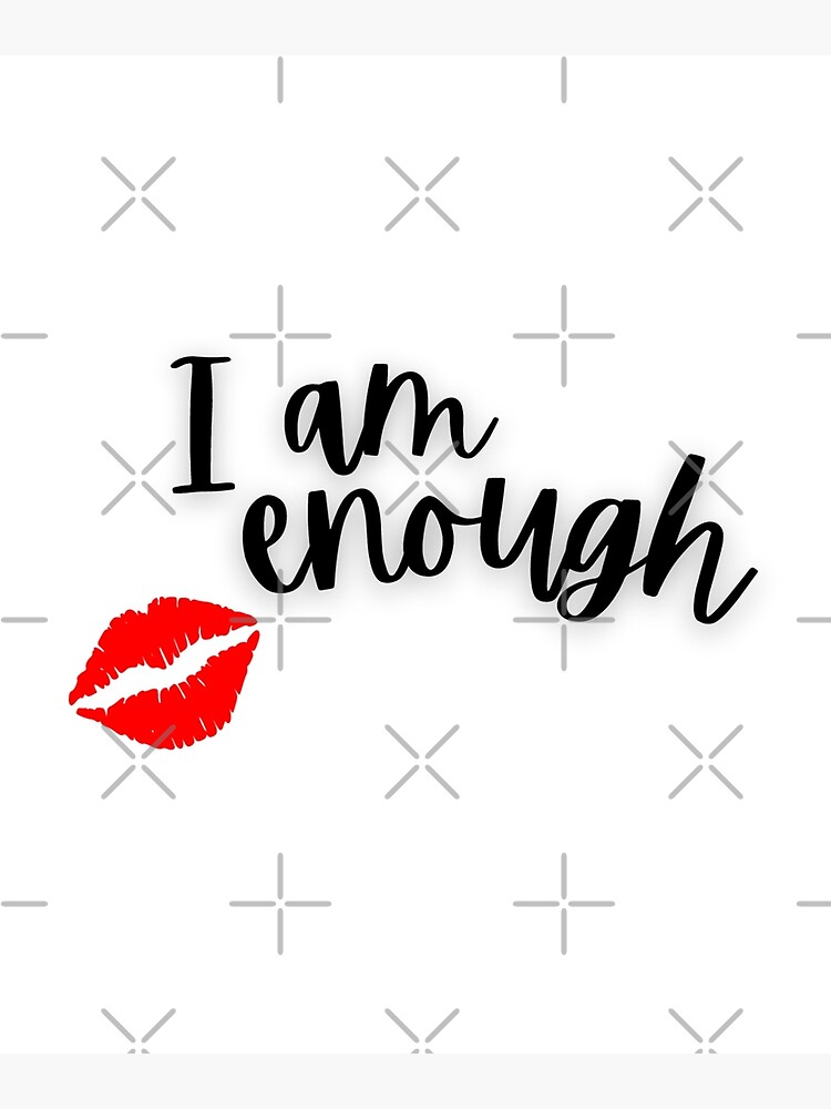 I Am Enough Inspirational Quote Poster By Deevavalli Redbubble