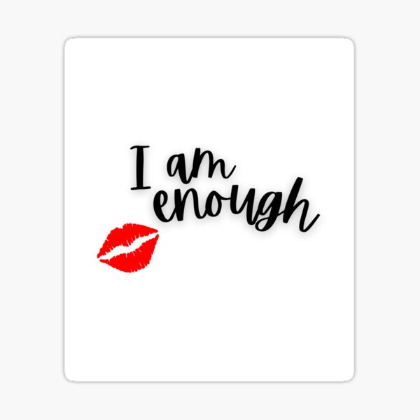 I Am Enough Inspirational Quote