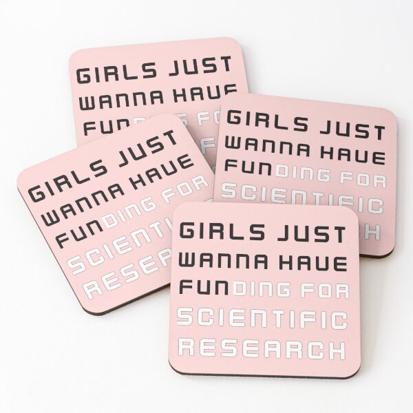 Item preview, Girls just wanna have fun,girls just wanna have funding for scientific research 3 2 designed and sold by Ripoubsb.