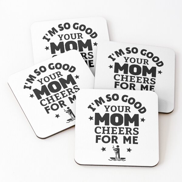 Item preview, Paddleboarding: I'm so good your mom cheers for me designed and sold by TheGreenGoat.