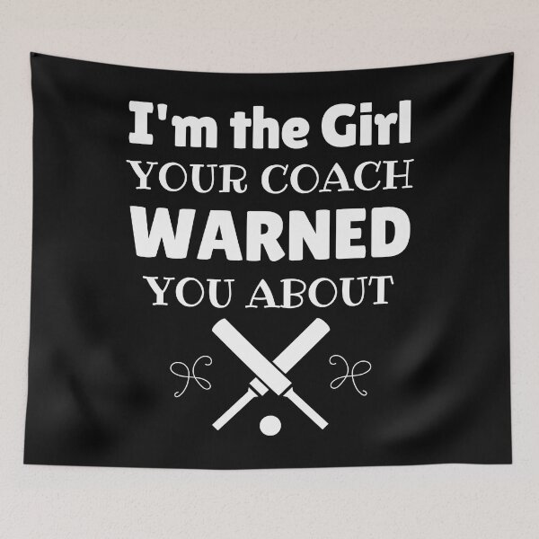 Item preview, Cricket: I'm the girl your coach warned you about designed and sold by TheGreenGoat.
