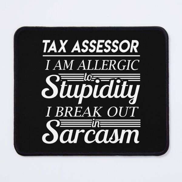 Item preview, Tax Assessor T Shirt - Sarcasm Job Gift Item Tee designed and sold by alexandraf49.