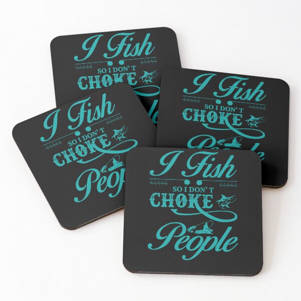 Item preview, I Fish So I Don't Choke People Funny Sayings Fishing designed and sold by 3colors3.