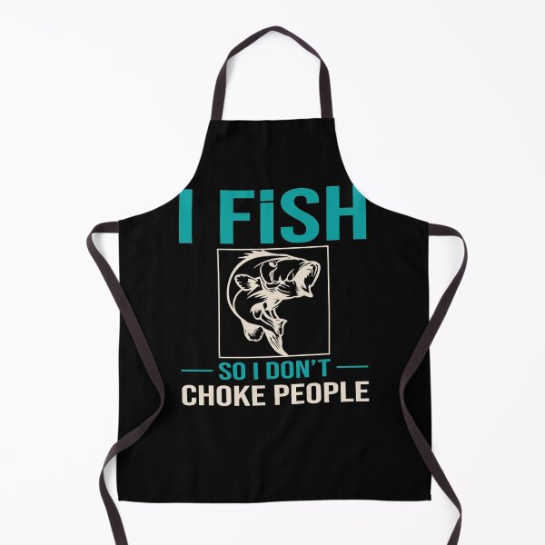 Item preview, I Fish So I Don't Choke People Funny Sayings Fishing designed and sold by 3colors3.
