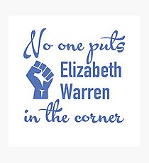 No One Puts Elizabeth Warren in the Corner Photographic Print