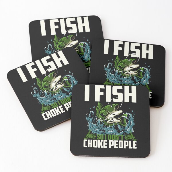 Item preview, I Fish So I Don't Choke People Funny Sayings Fishing designed and sold by 3colors3.