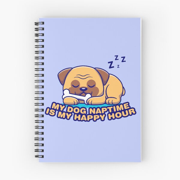 Item preview, Don't Touch My Bone, My dog naptime is my happy hour designed and sold by sassav8.