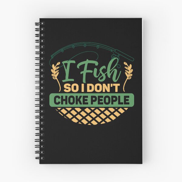 Item preview, I Fish So I Don't Choke People Funny Sayings Fishing designed and sold by 3colors3.