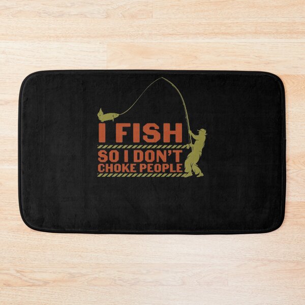 Item preview, I Fish So I Don't Choke People Funny Sayings Fishing designed and sold by 3colors3.