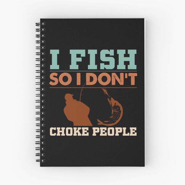 Item preview, I Fish So I Don't Choke People Funny Sayings Fishing designed and sold by 3colors3.