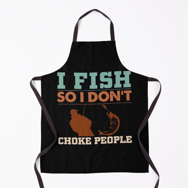 Item preview, I Fish So I Don't Choke People Funny Sayings Fishing designed and sold by 3colors3.