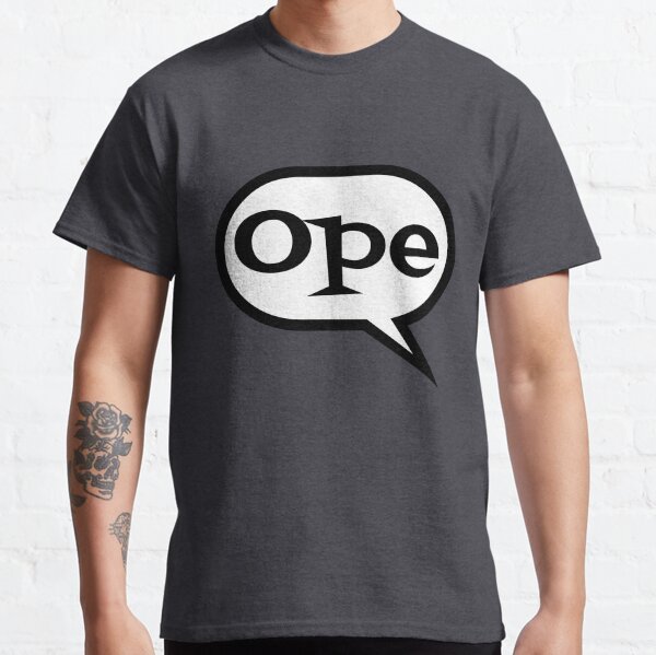 Ope Comic Style Black and White on Aqua Blue, Upper Midwest Slang Humor, Midwestern Accents Classic T-Shirt