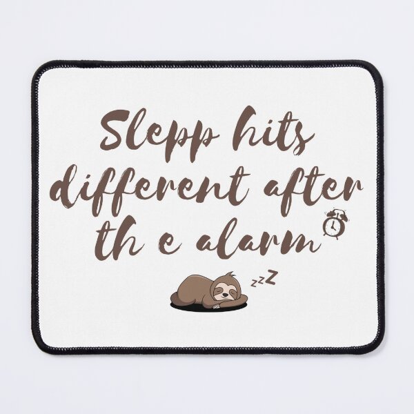 Item preview, Sleep hits different after the alarm - sloths - morning quotes designed and sold by TheWalnut.