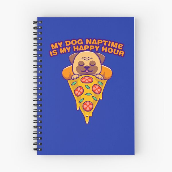 Item preview, Pizza Bulldog, My dog naptime is my happy hour designed and sold by sassav8.