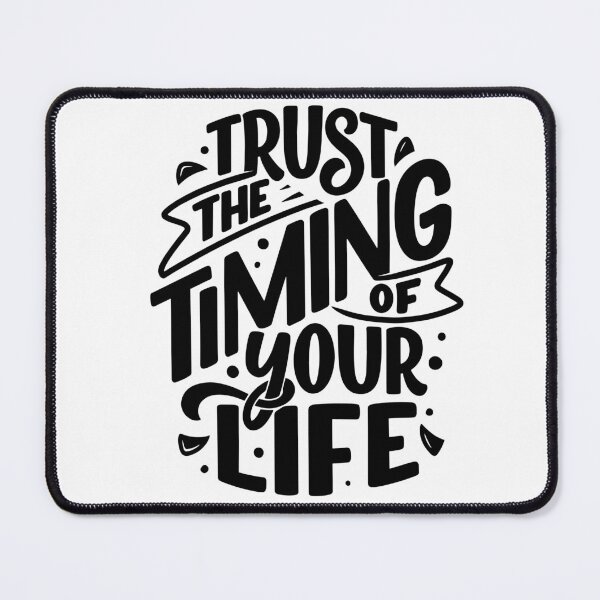 Item preview, Trust The Timing Of Your Life designed and sold by MiarCo.