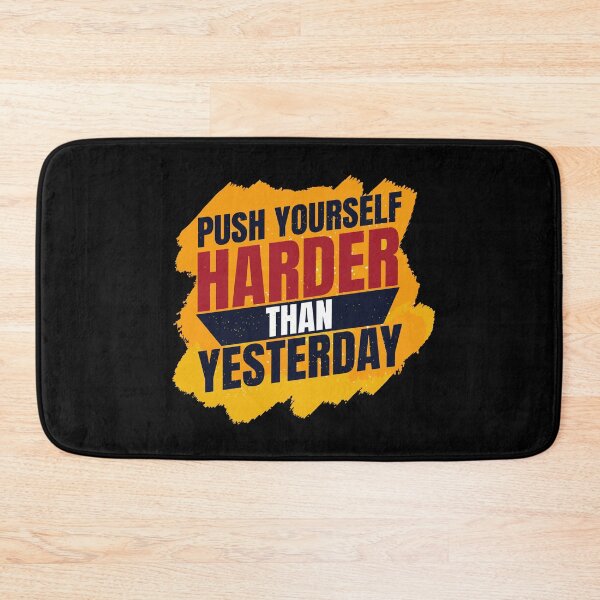 Item preview, Push Yourself Harder Than Yesterday - Life quotes designed and sold by GraphismNinja.