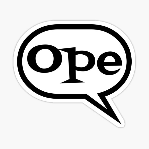 Ope Comic Style Black and White on Gray, Upper Midwest Slang Humor, Midwestern Accents Sticker