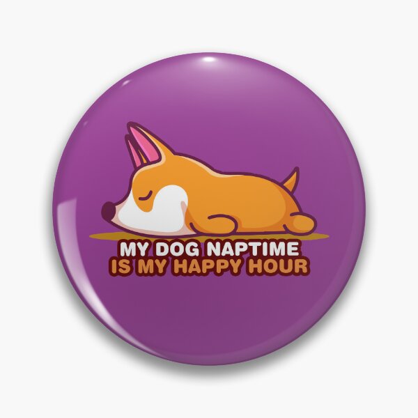 Item preview, Corgi naptime, My dog naptime is my happy hour designed and sold by sassav8.