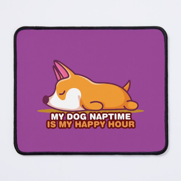 Item preview, Corgi naptime, My dog naptime is my happy hour designed and sold by sassav8.