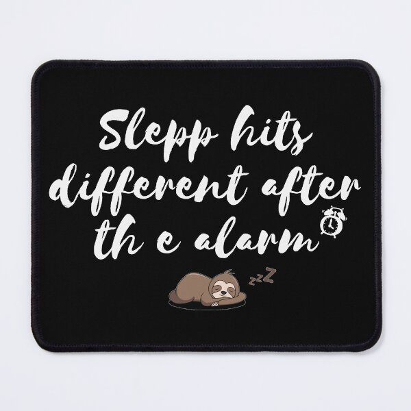 Item preview, Sleep hits different after the alarm - sloths - morning quotes designed and sold by TheWalnut.