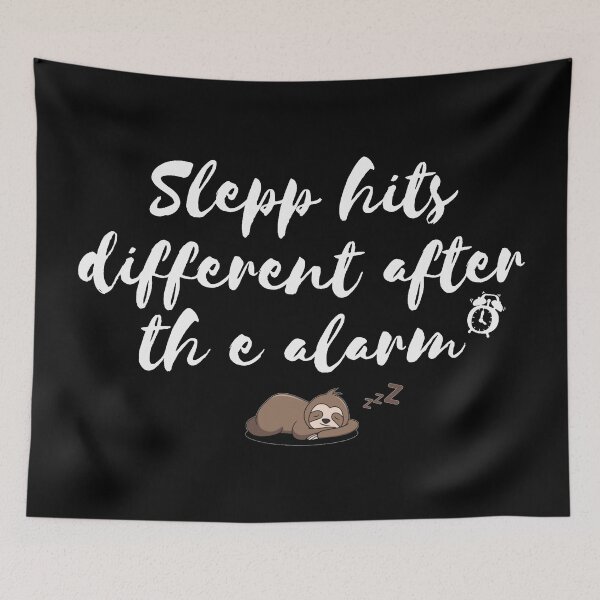 Item preview, Sleep hits different after the alarm - sloths - morning quotes designed and sold by TheWalnut.