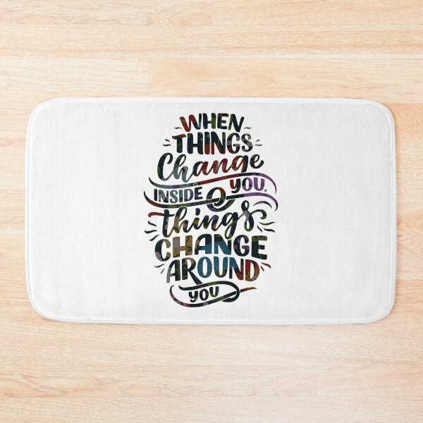Item preview, When Things Change Inside You ,Things Changes Around You designed and sold by MiarCo.