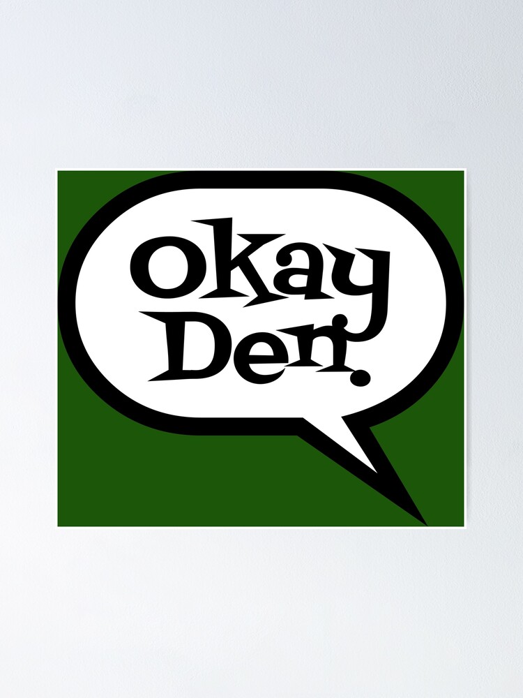 "Okay Den Comic Style Schwarz und Weiß auf Grün, Upper Midwest Slang