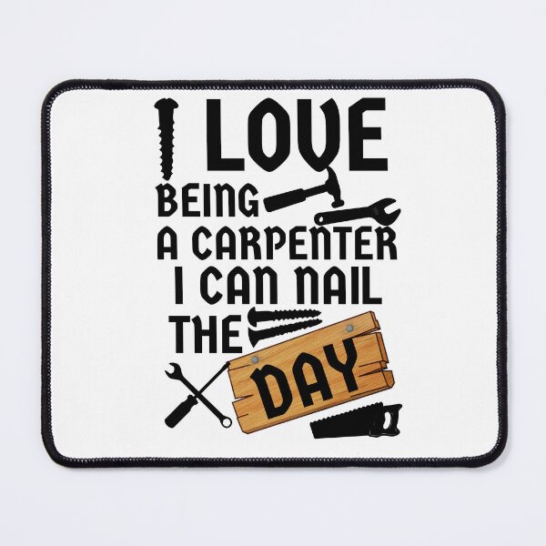 Item preview, i love being a carpenter i can nail the day black designed and sold by Chaos-Touch.